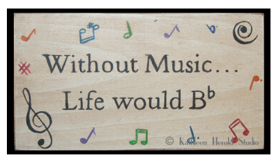 Life Without Music Wood Plaque | Kathleen Herold Studio